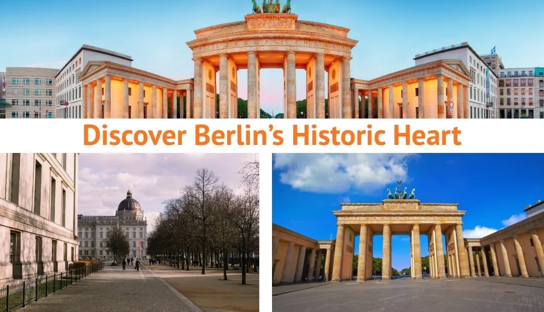 Discover Berlin’s Historic Heart