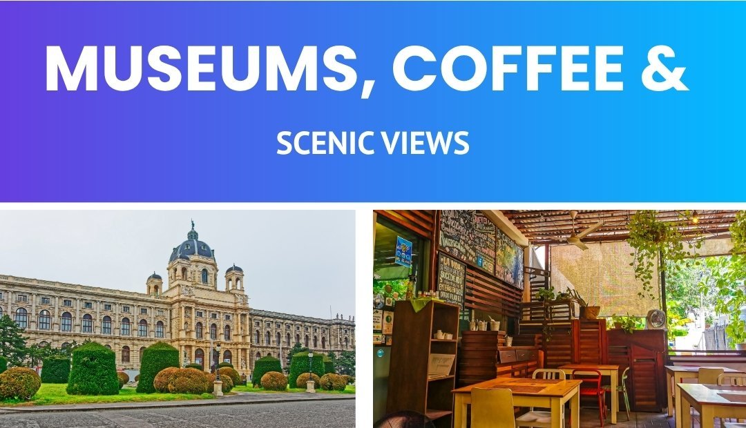 Museums, Coffee & Scenic Views