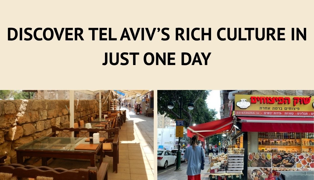 Best Cultural Stops for One Day in Tel Aviv
