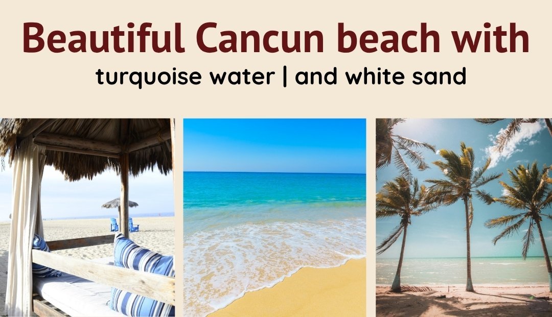 Beautiful Cancun beach with turquoise water and white sand