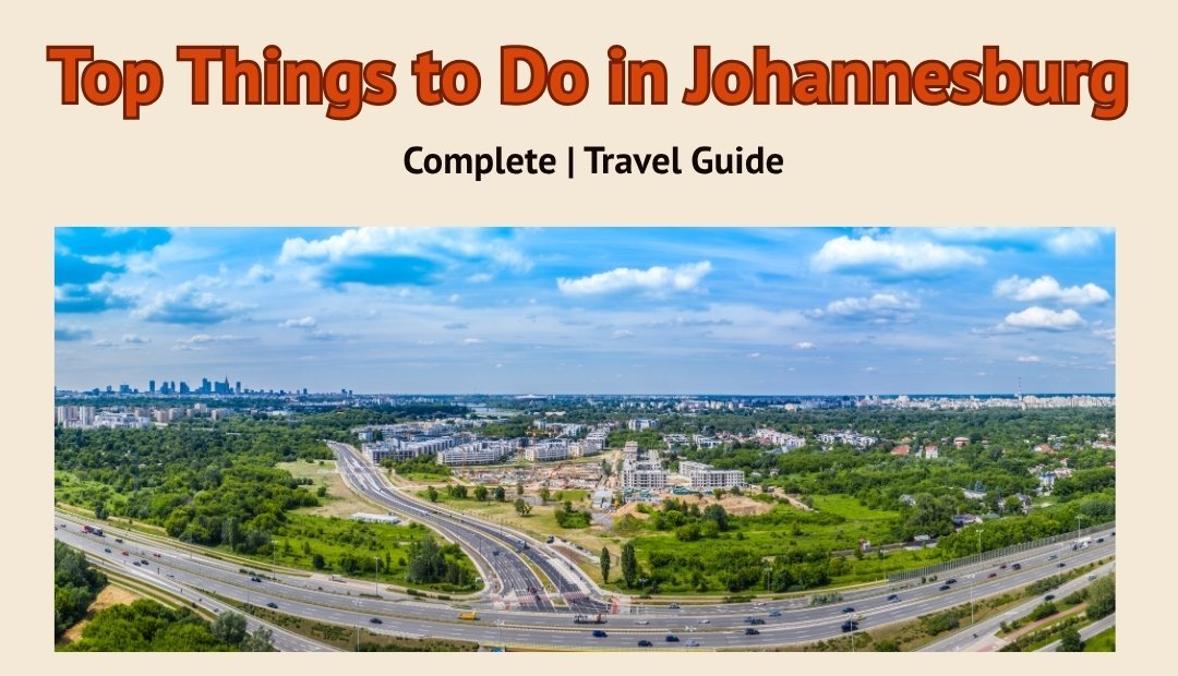 Top Things to Do in Johannesburg 