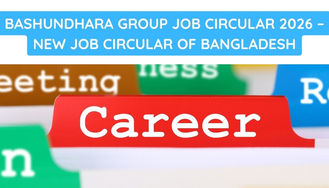 Bashundhara Group Job Circular 2026
